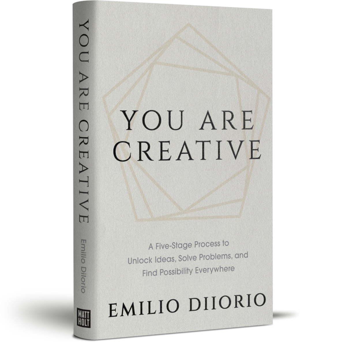 You Are Creative: A Five-Stage Process to Unlock Ideas, Solve Problems, and Find Possibility Everywhere