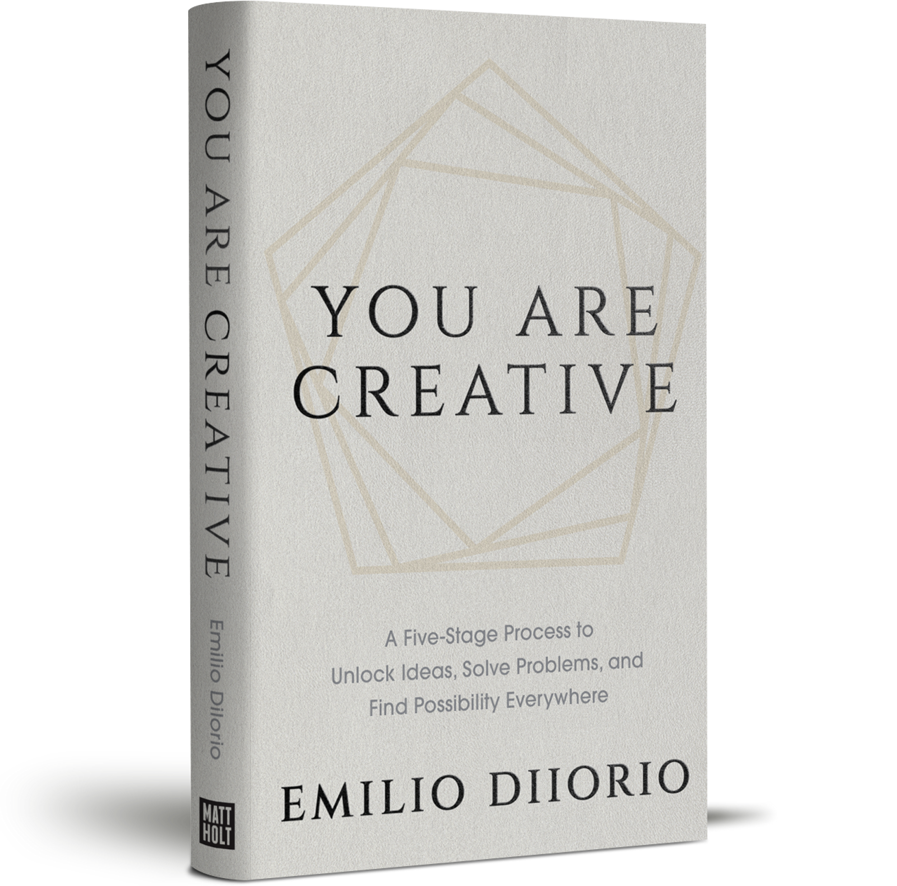 You Are Creative: A Five-Stage Process to Unlock Ideas, Solve Problems, and Find Possibility Everywhere